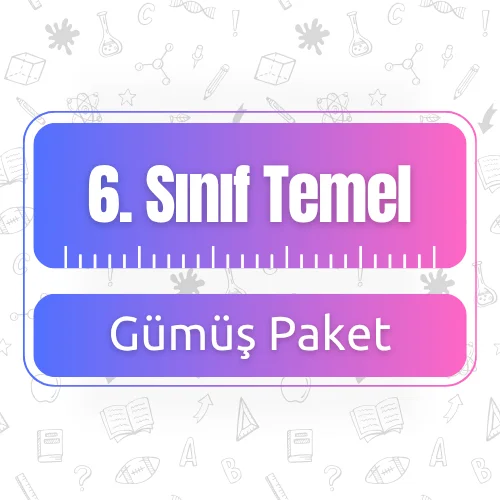 6. Sınıf Temel (Gümüş) Paket